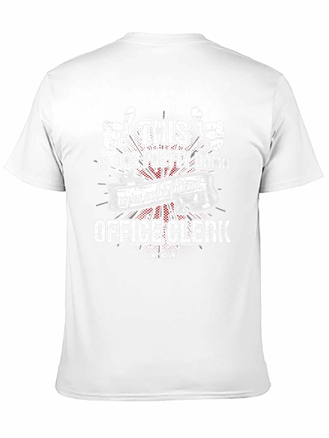 Funny Office Clerk T-Shirt - Qualified Staff Apparel