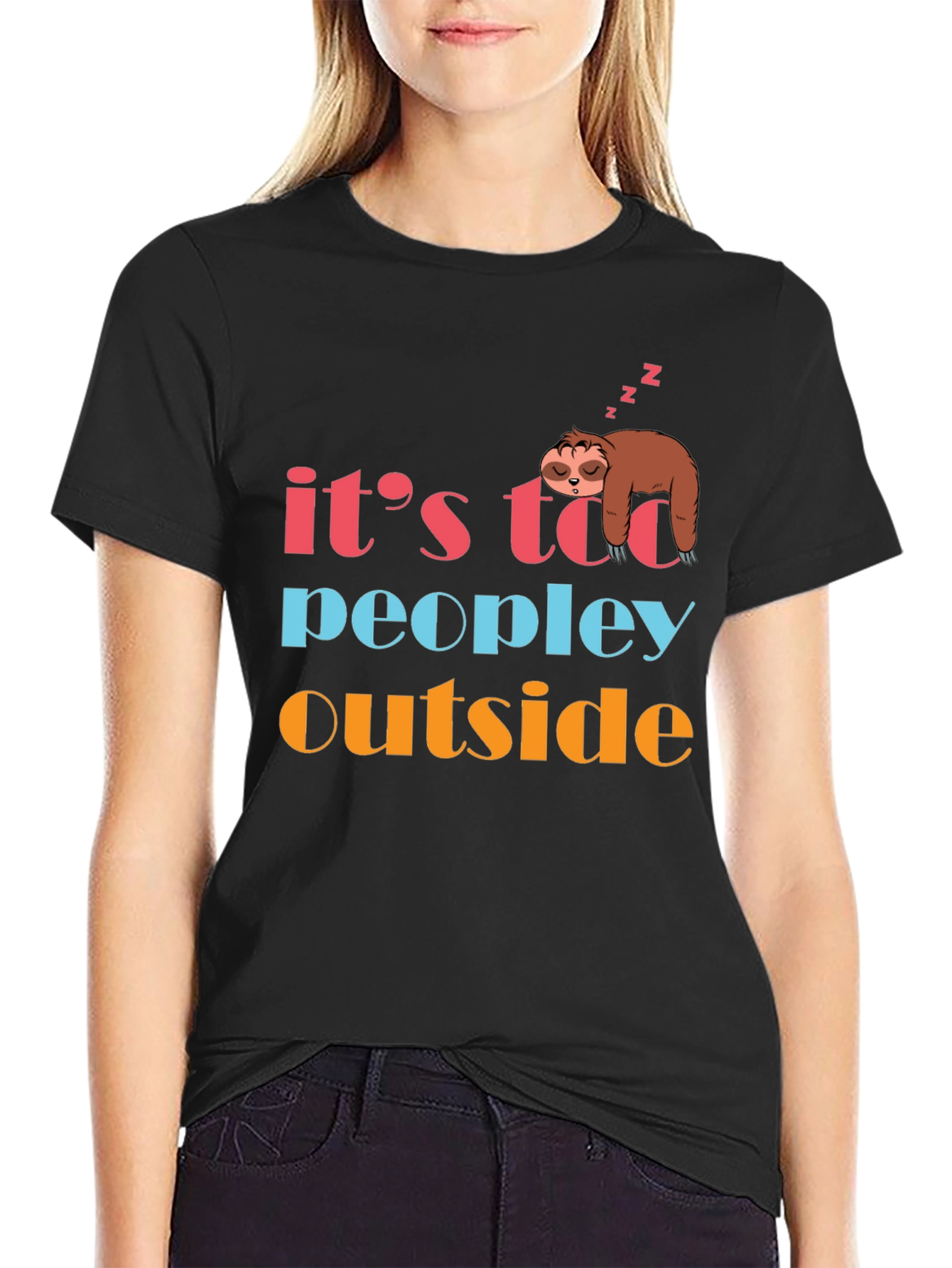 Its Too Peopley Outside Sloth Graphic T-Shirt
