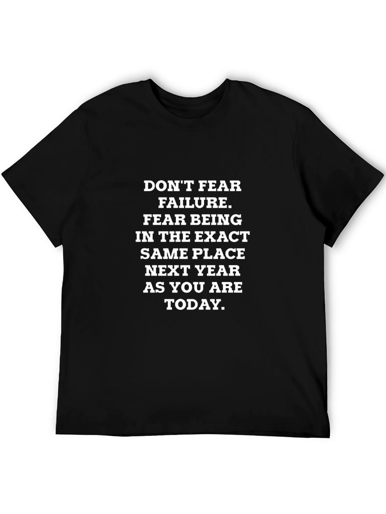 Motivational Graphic T-Shirt - Dont Fear Failure