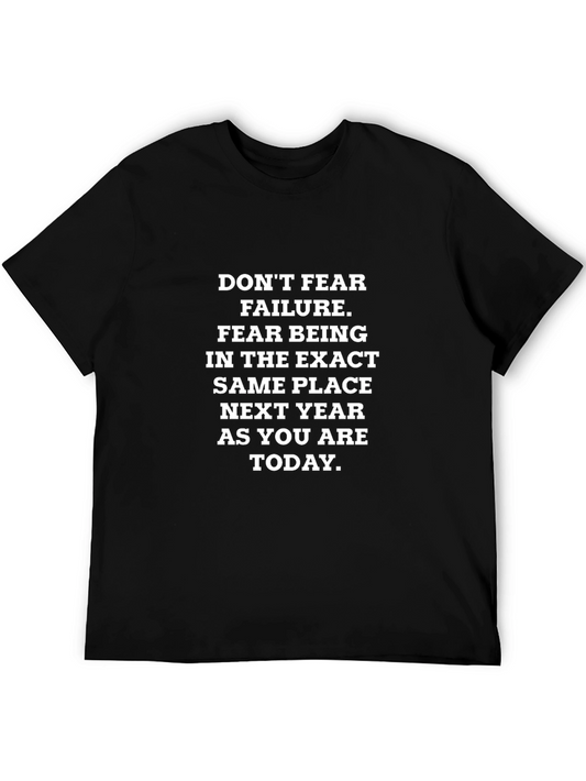 Motivational Graphic T-Shirt - Dont Fear Failure
