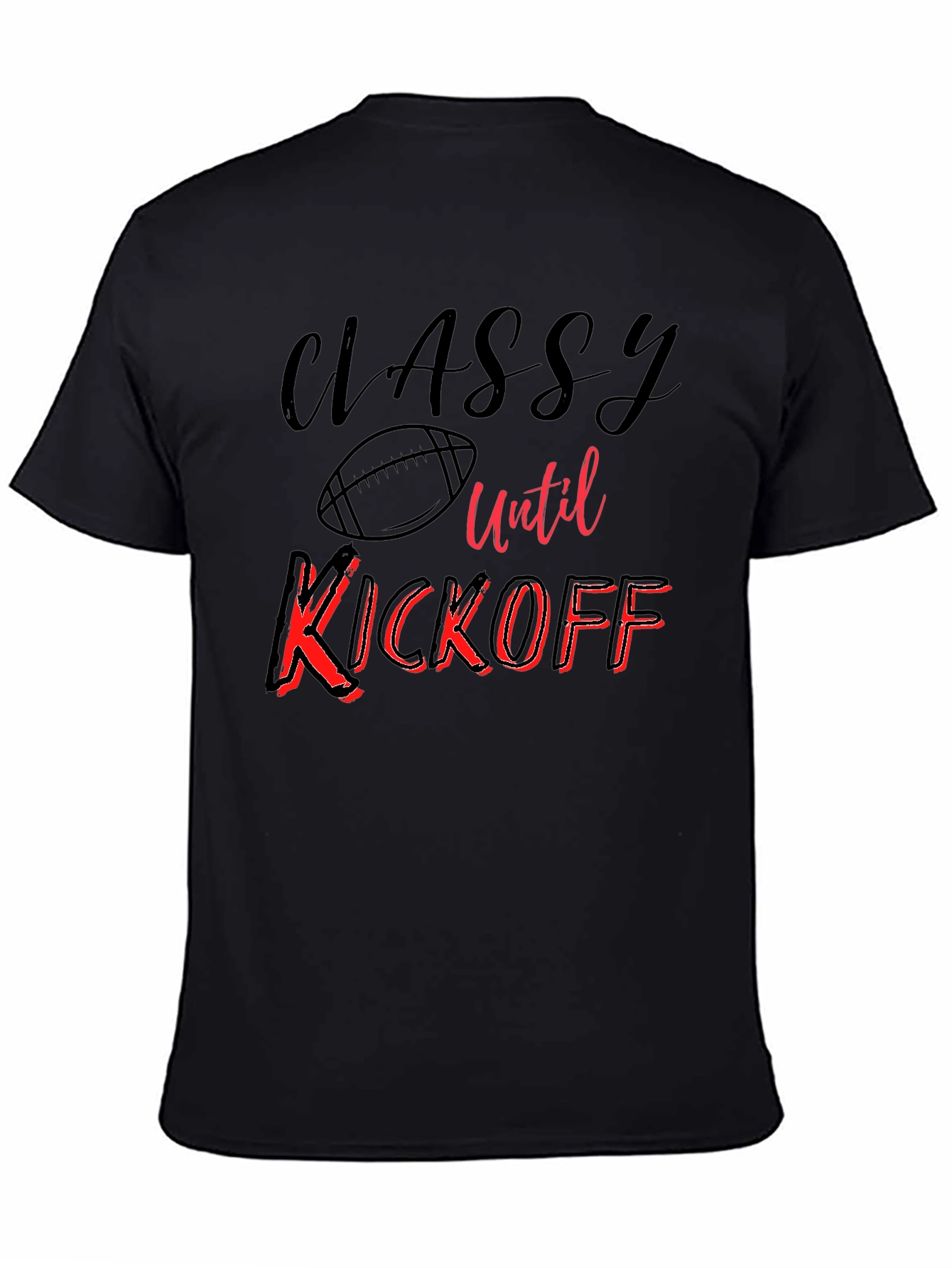 Classy Until Kickoff Black T-Shirt