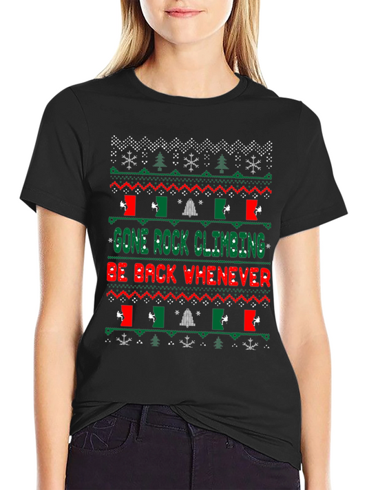 Gone Rock Climbing Ugly Christmas T-Shirt