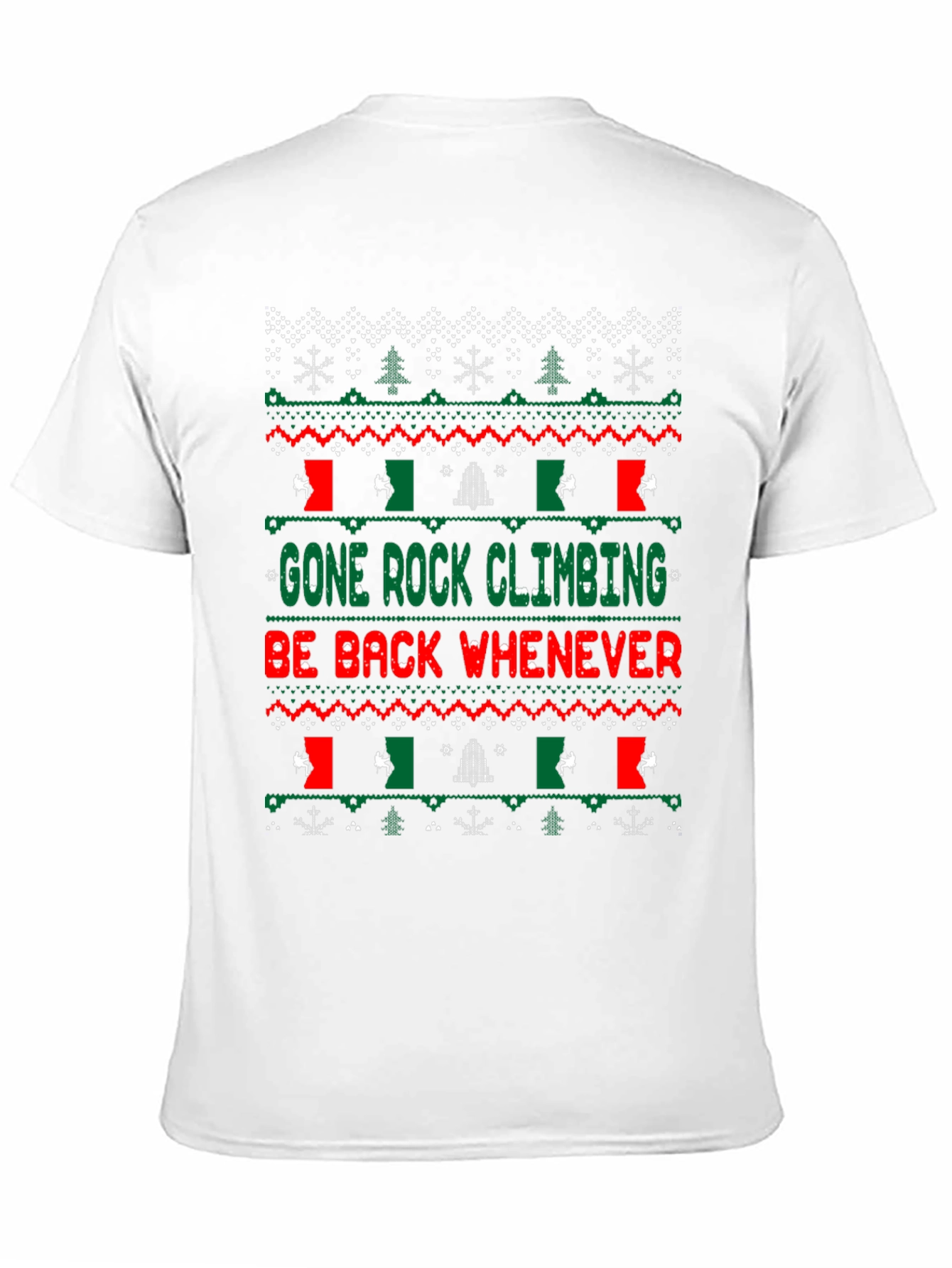 Gone Rock Climbing Ugly Christmas T-Shirt