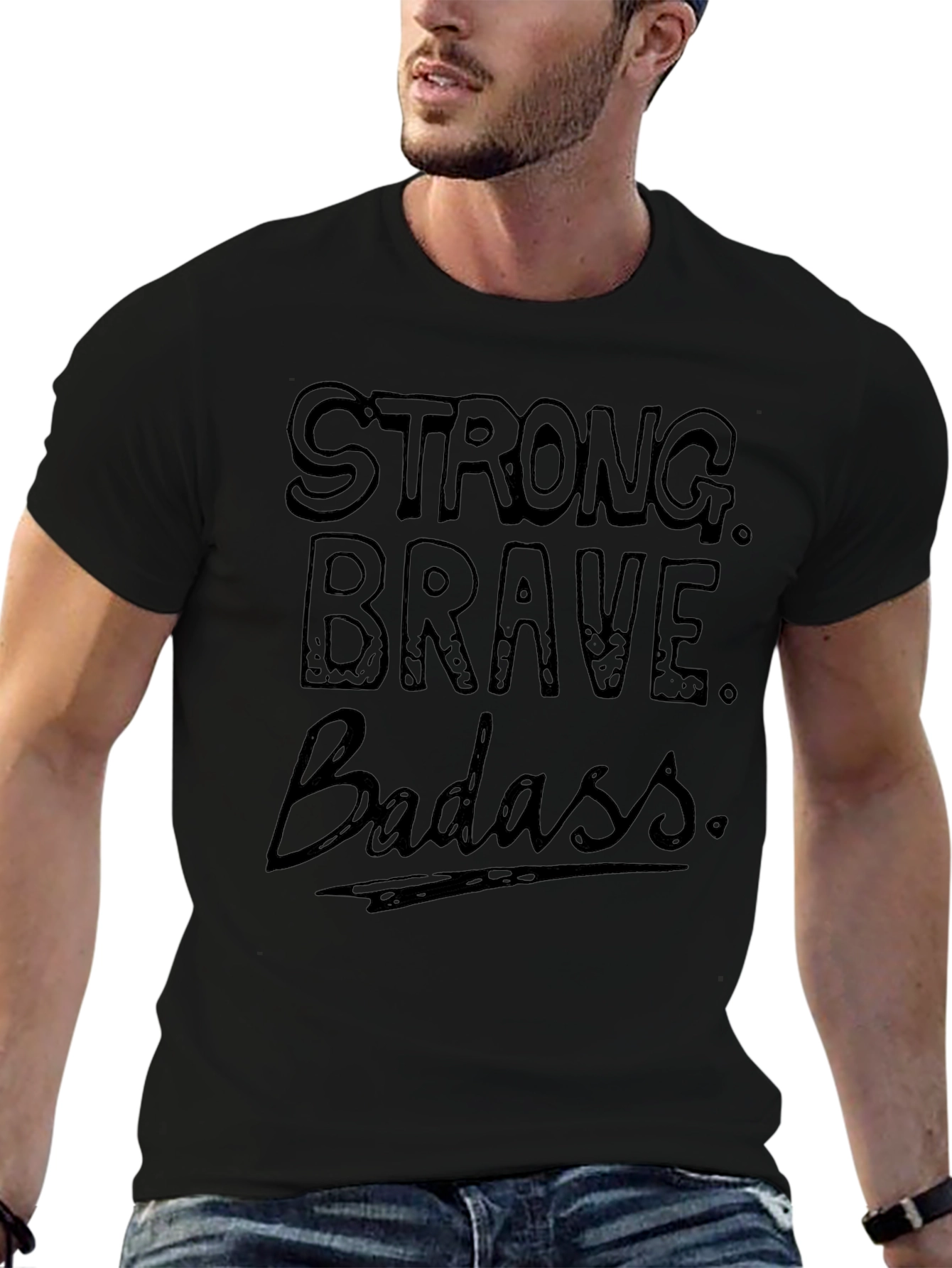 Strong Brave Badass Graphic T-Shirt