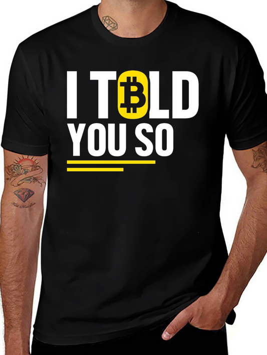 I Told You So Bitcoin T-Shirt - Crypto HODL Tee