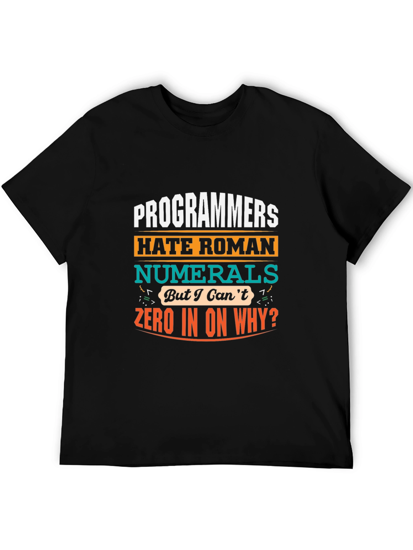 Programmers Hate Roman Numerals T-Shirt