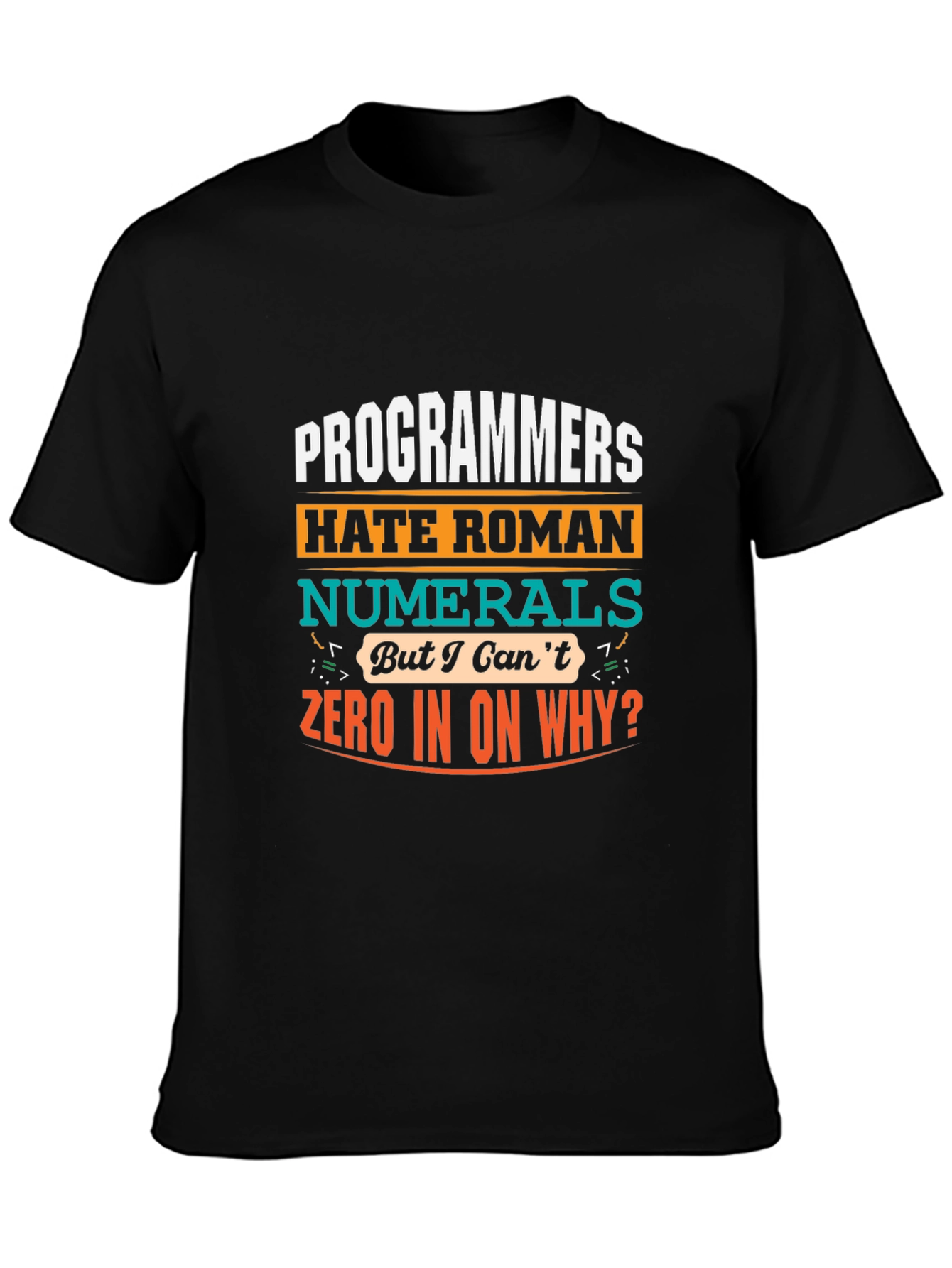 Programmers Hate Roman Numerals T-Shirt