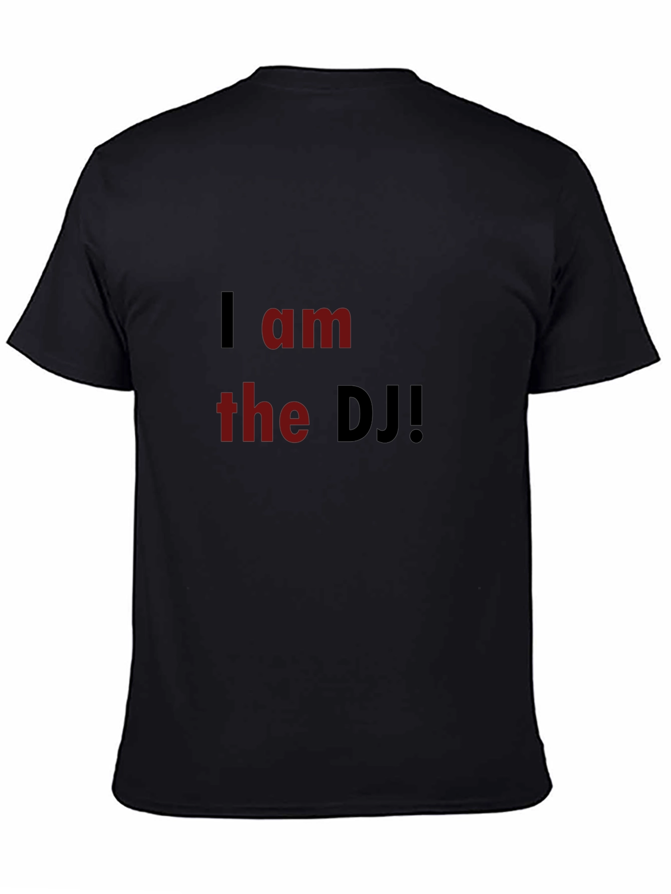 I am the DJ Black T-Shirt