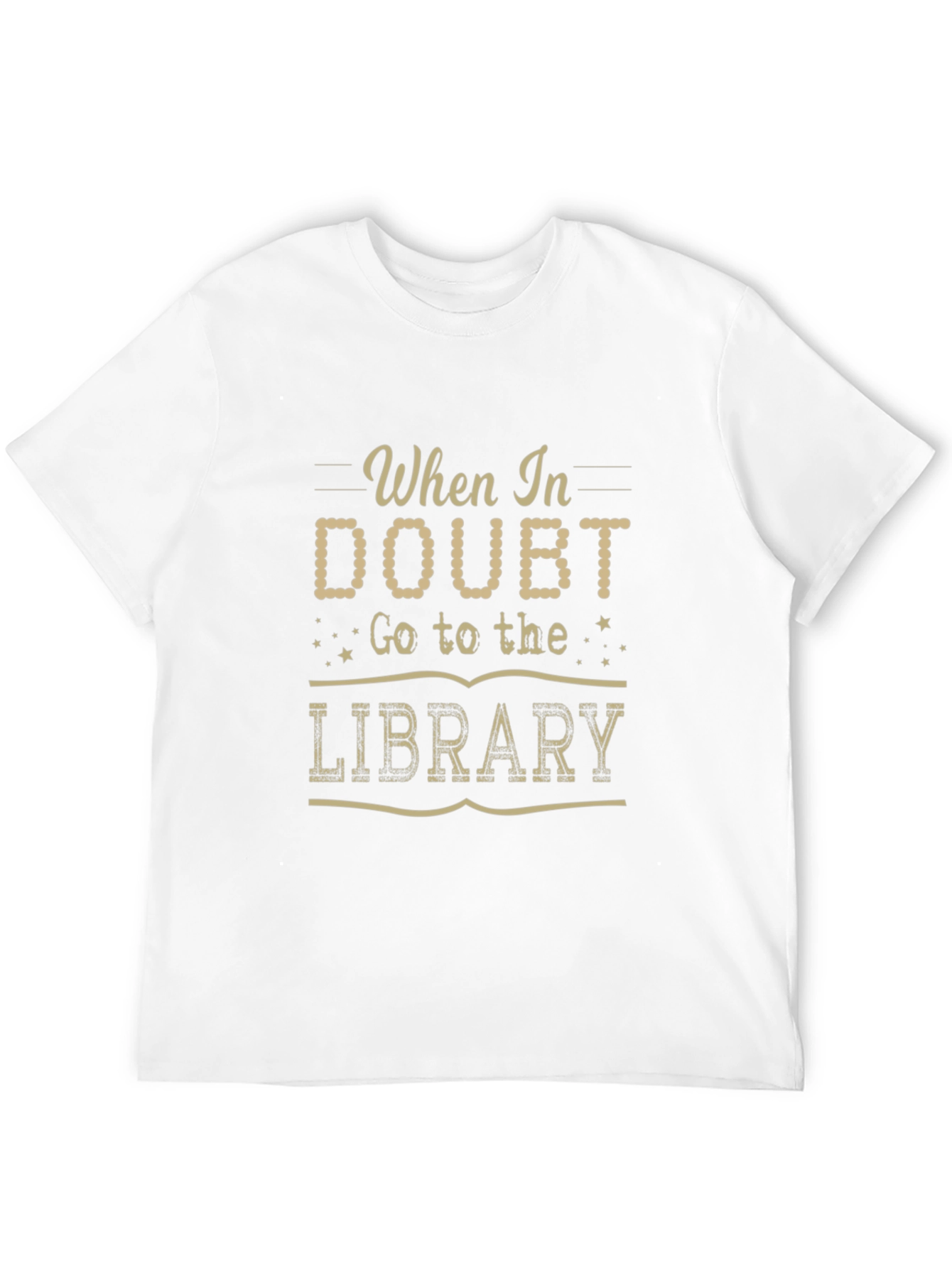 When in Doubt Go to the Library Graphic T-Shirt