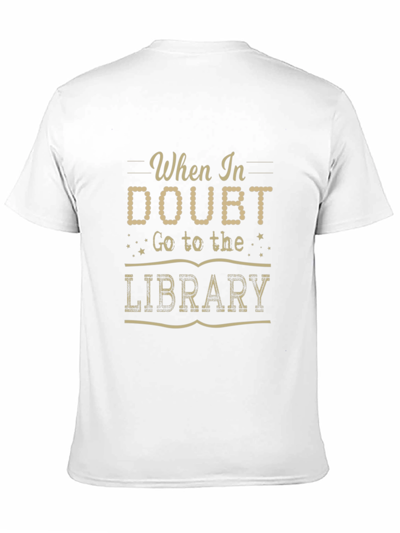 When in Doubt Go to the Library Graphic T-Shirt