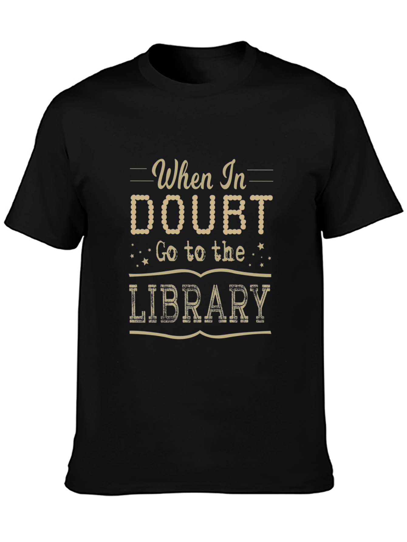 When in Doubt Go to the Library Graphic T-Shirt