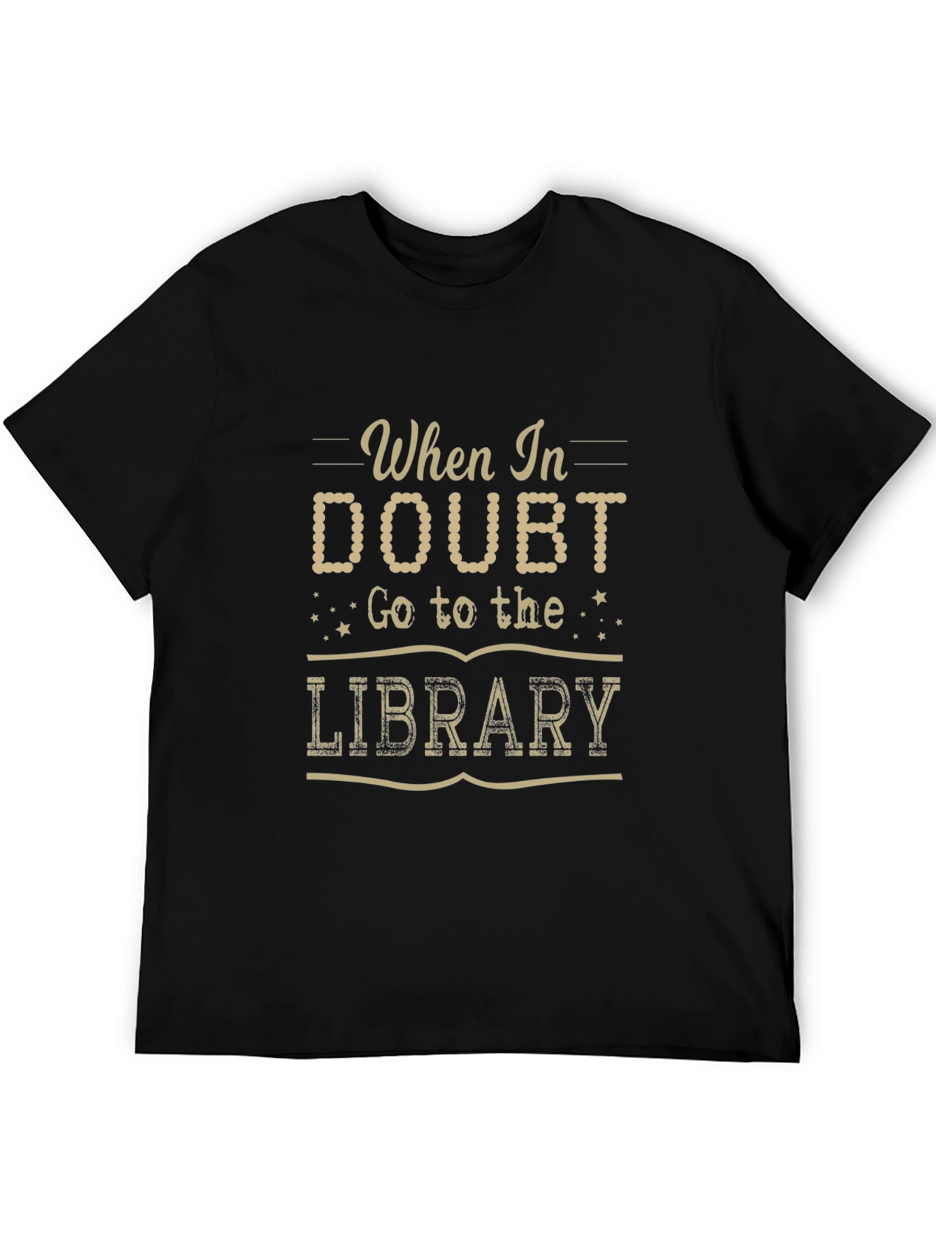 When in Doubt Go to the Library Graphic T-Shirt