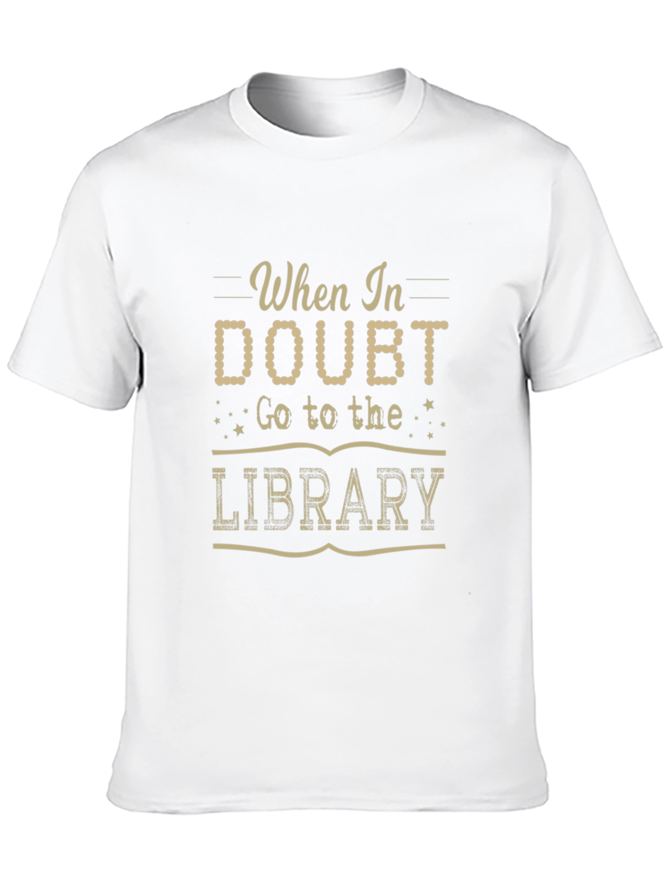 When in Doubt Go to the Library Graphic T-Shirt