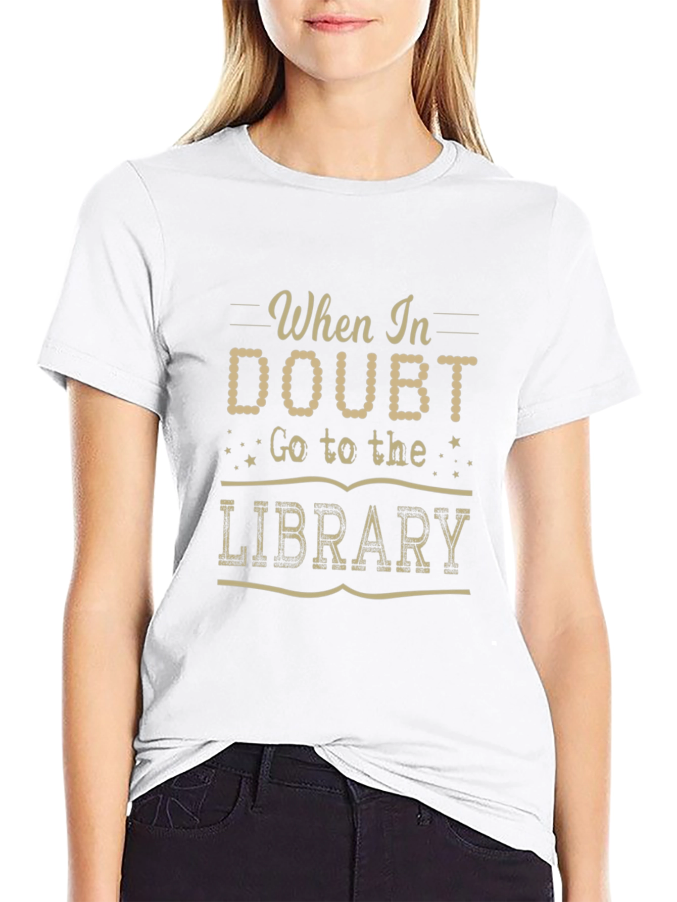 When in Doubt Go to the Library Graphic T-Shirt