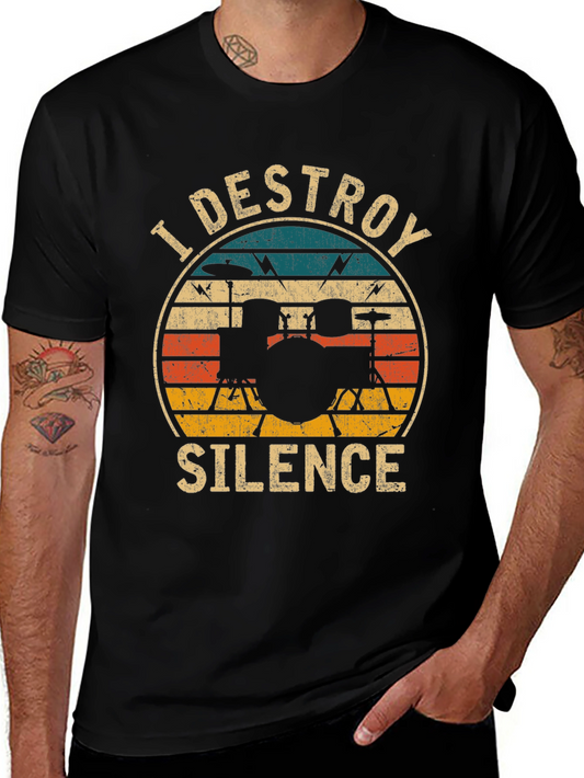 I Destroy Silence Drummer T-Shirt - Black