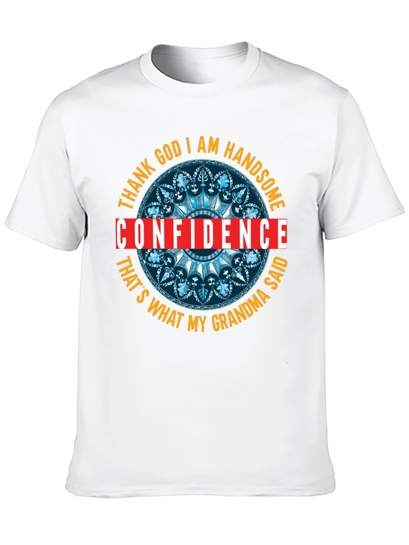 Confidence is Handsome Graphic T-Shirt
