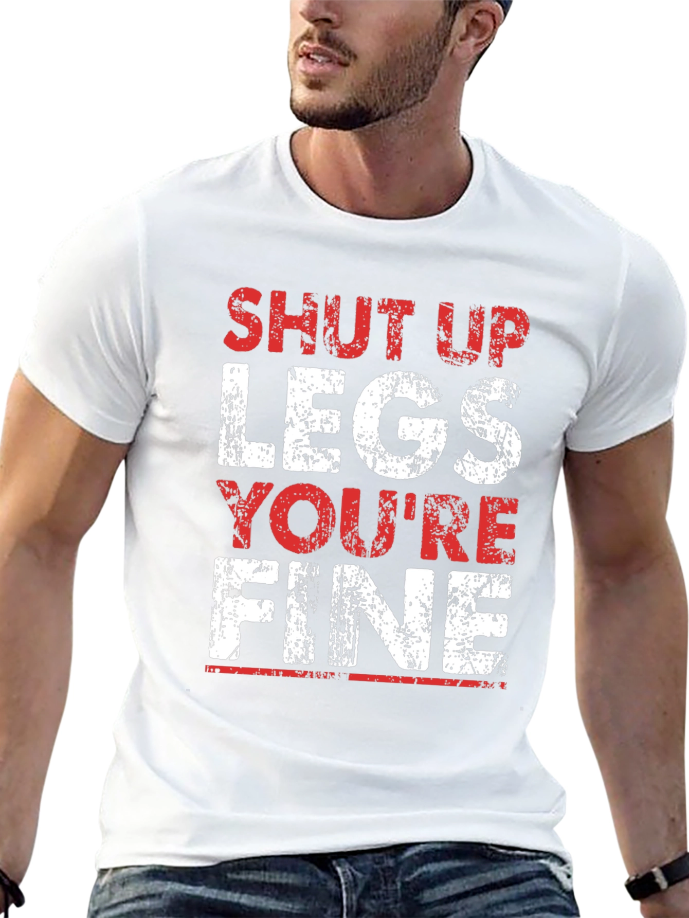 Shut Up Legs Funny Workout T-Shirt