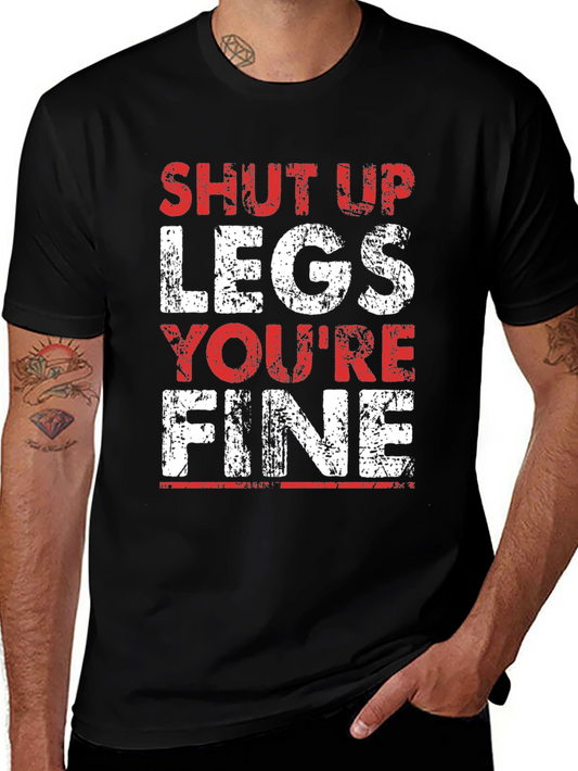 Shut Up Legs Funny Workout T-Shirt