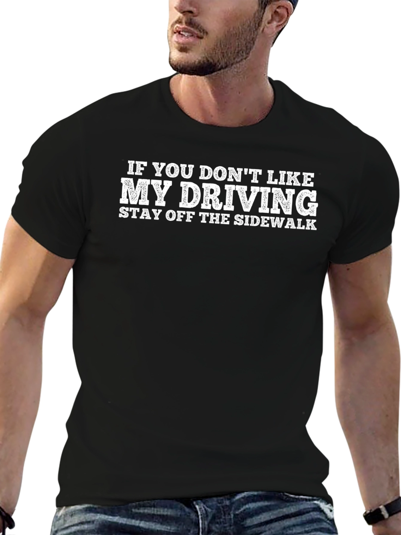 Funny Driving T-Shirt - Stay Off The Sidewalk