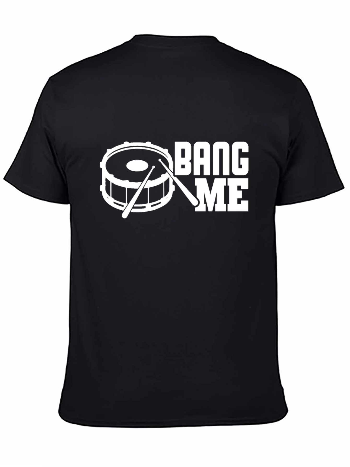 Drummer T-Shirt - Bang Me - Music Lover Tee