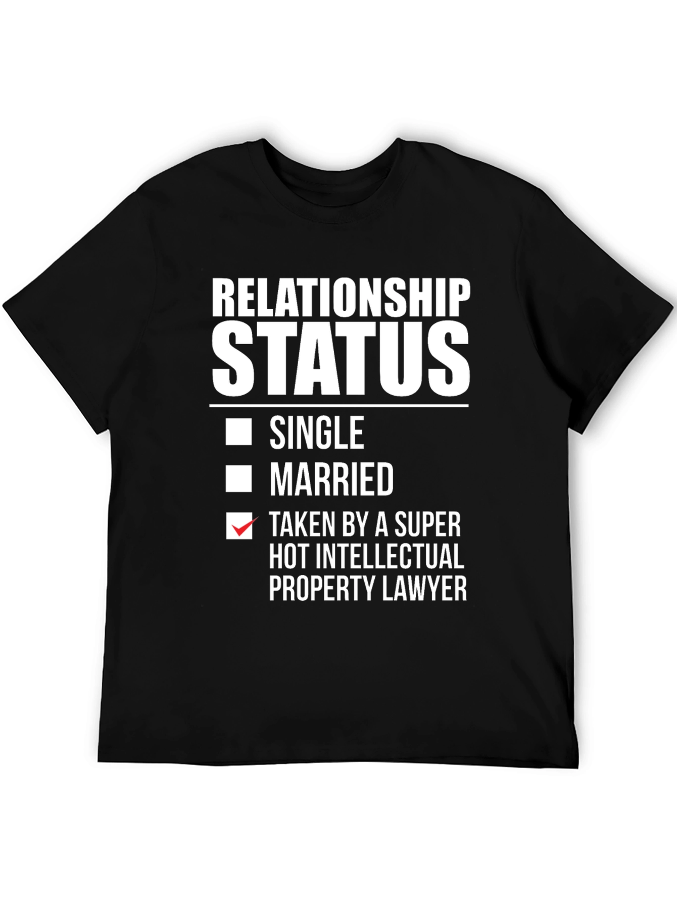 Relationship Status T-Shirt - Taken by a Lawyer