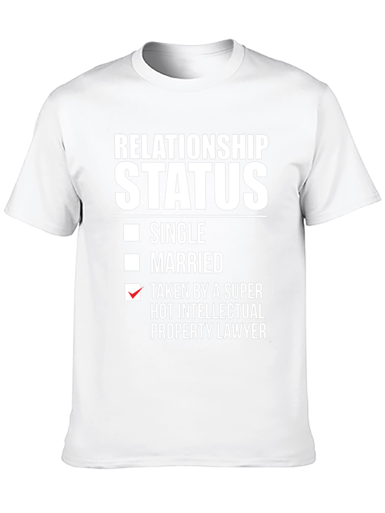 Relationship Status T-Shirt - Taken by a Lawyer