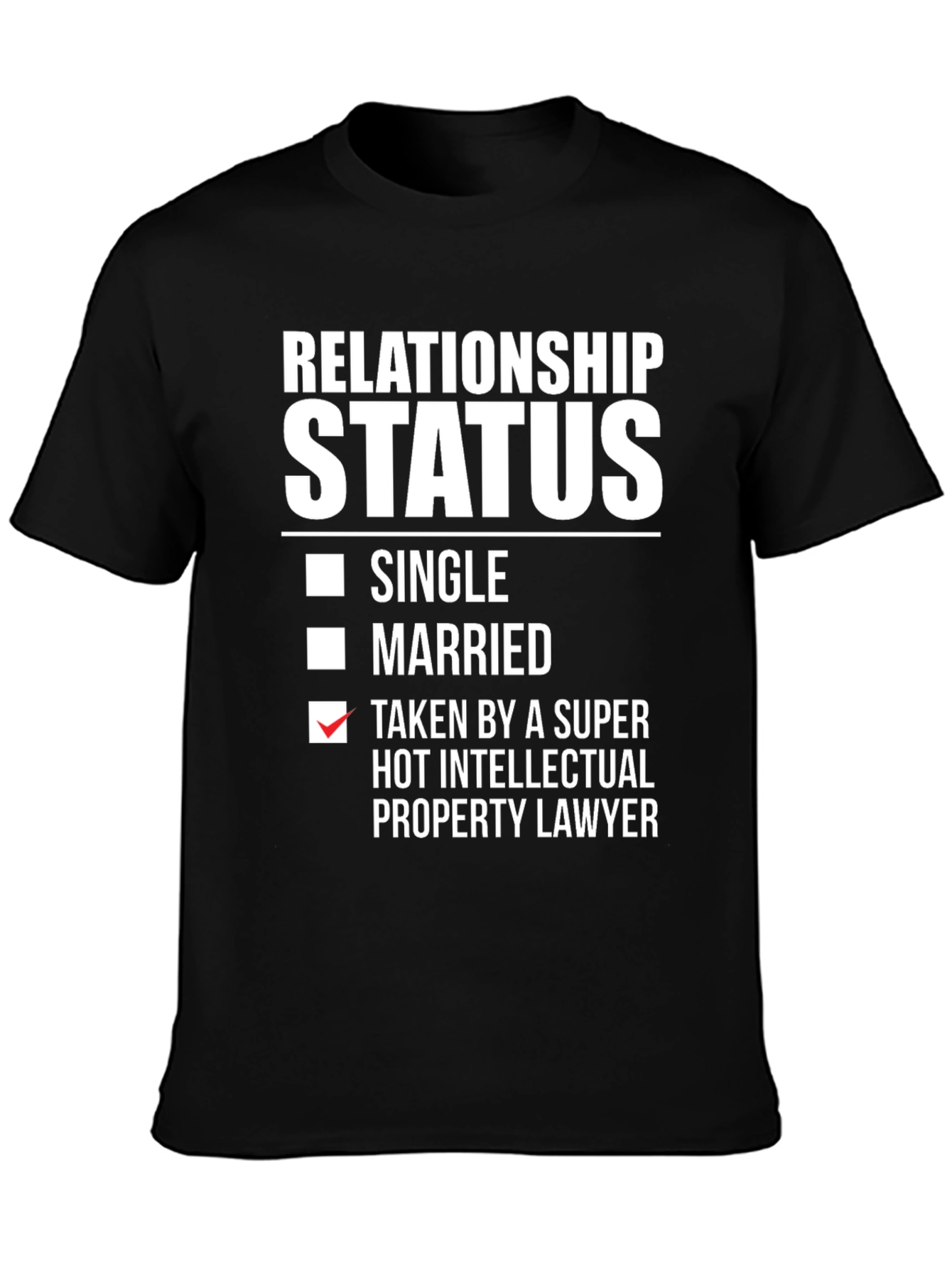 Relationship Status T-Shirt - Taken by a Lawyer