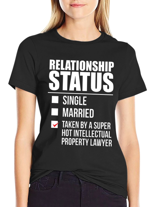 Relationship Status T-Shirt - Taken by a Lawyer