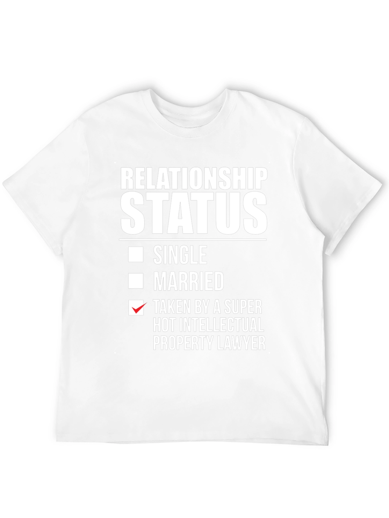 Relationship Status T-Shirt - Taken by a Lawyer