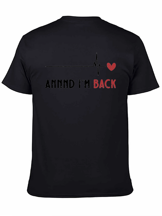 ANNNND IM BACK Heartbeat T-Shirt