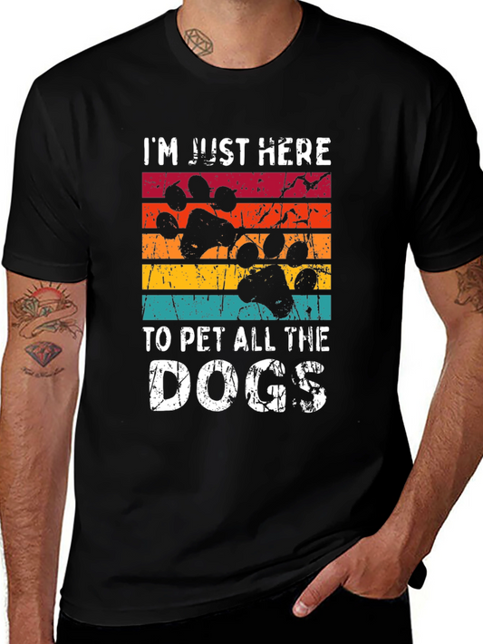 Im Just Here to Pet All The Dogs Graphic T-Shirt