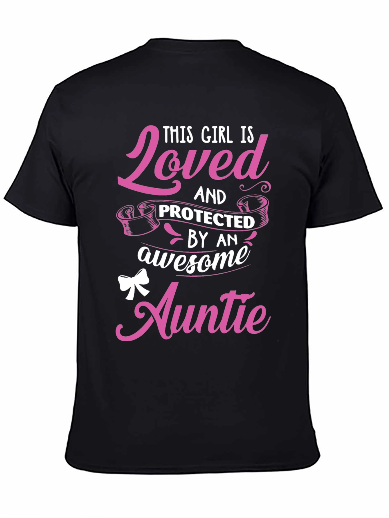 Loved & Protected by an Awesome Auntie T-Shirt