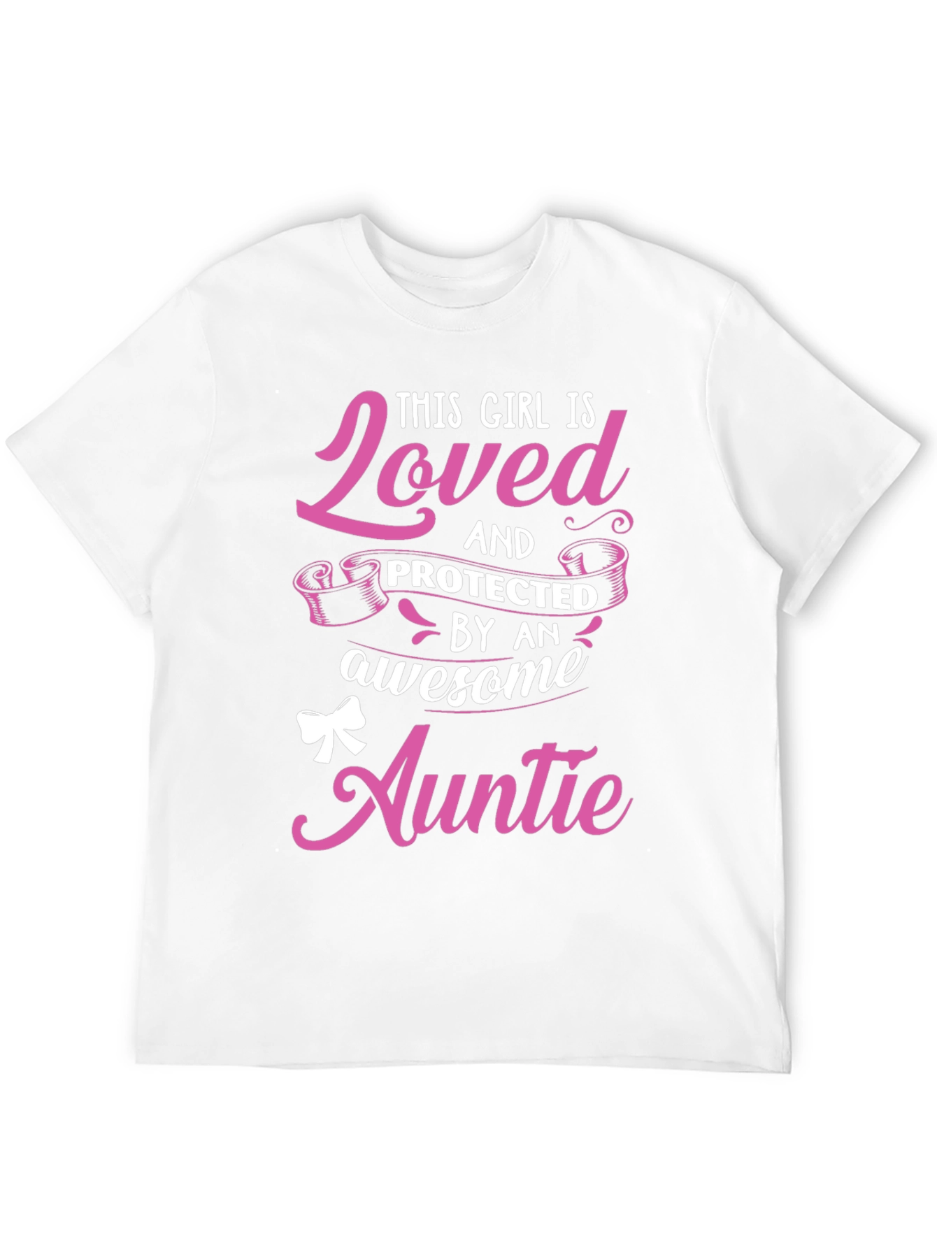 Loved & Protected by an Awesome Auntie T-Shirt
