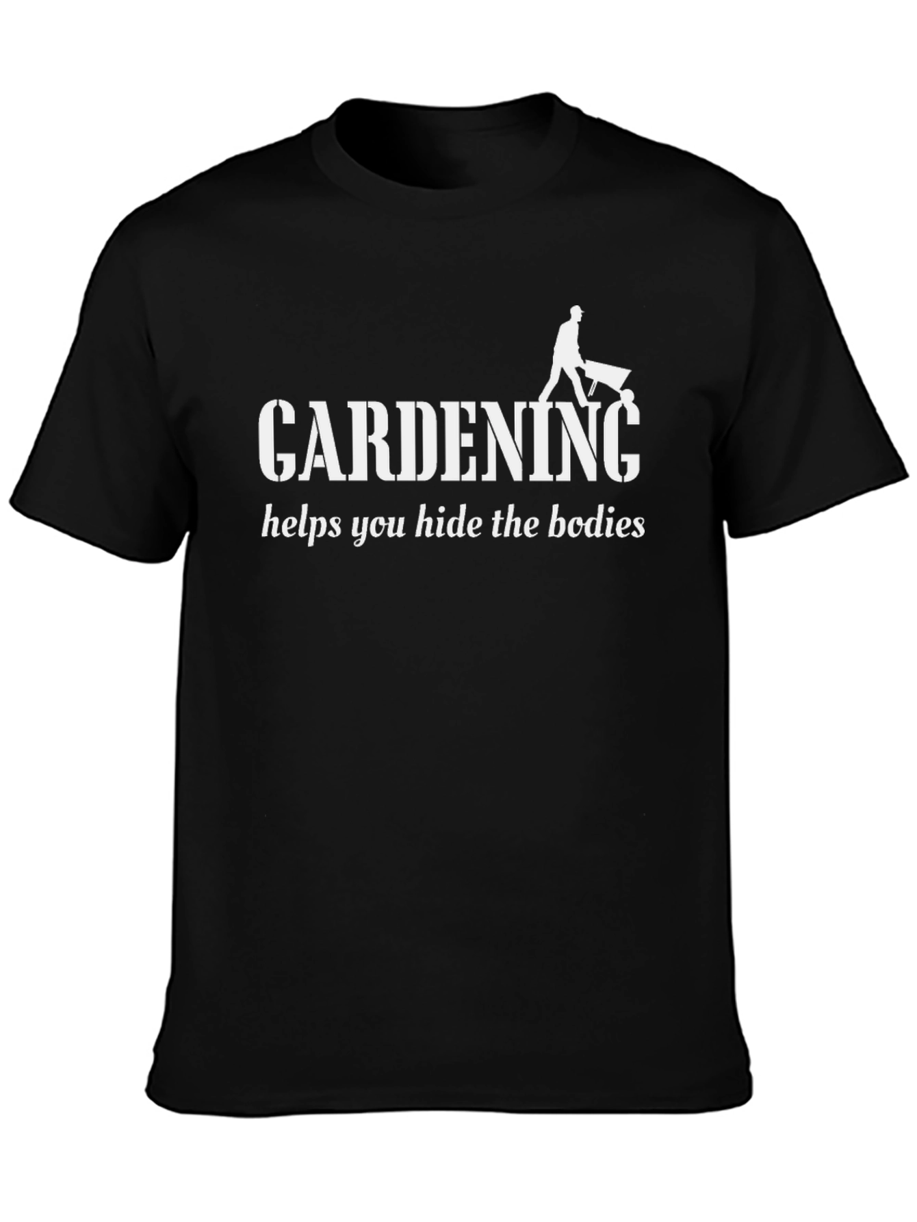 Gardening Hide Bodies T-Shirt - Funny Sarcastic Tee