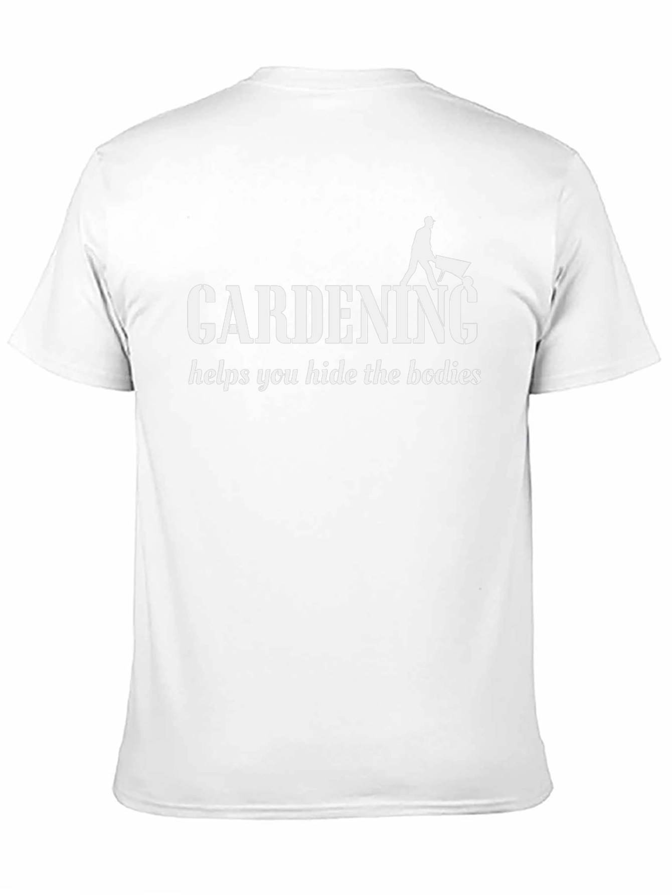 Gardening Hide Bodies T-Shirt - Funny Sarcastic Tee