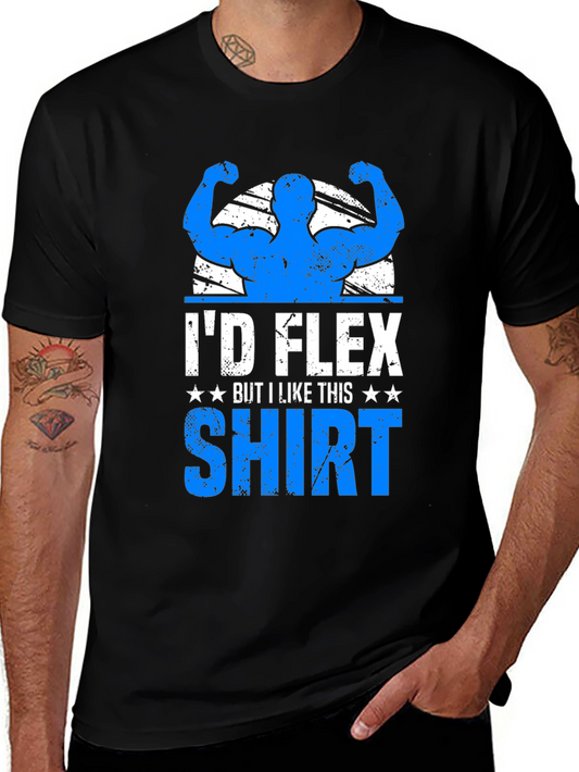 Id Flex But I Like This Shirt - Novelty Graphic Tee