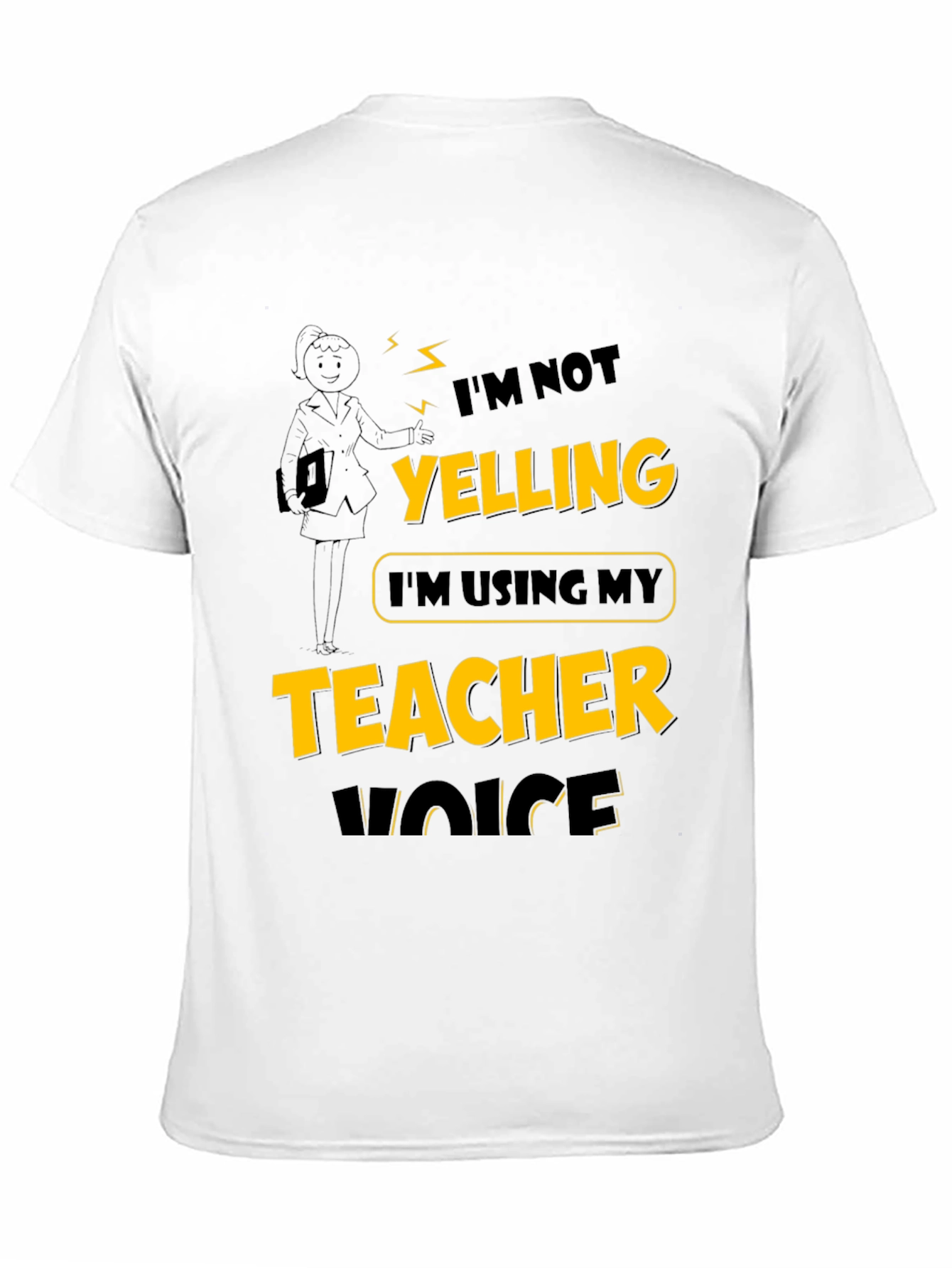 Teacher Voice T-Shirt: Funny Novelty Tee