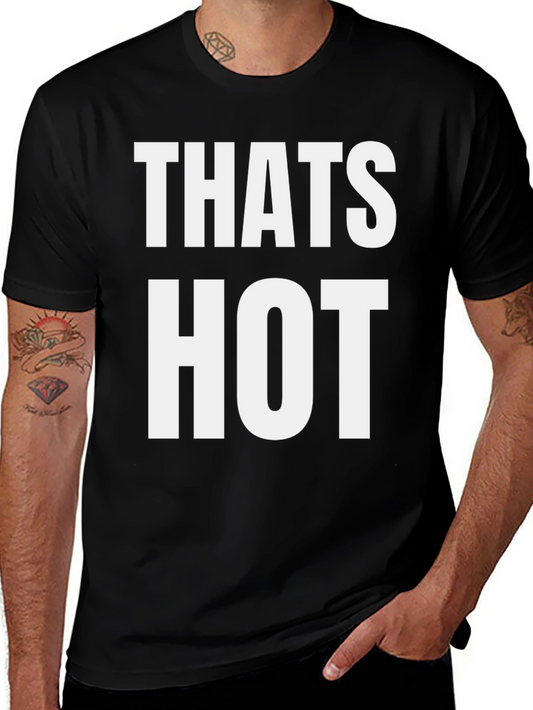 Thats Hot! Graphic Tee - Unisex Black T-Shirt