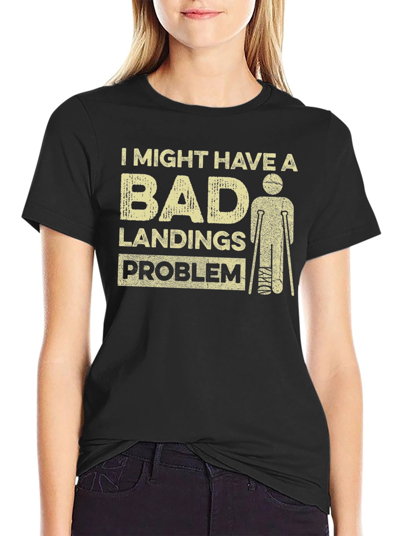 Bad Landings Problem Funny Injury Recovery T-Shirt