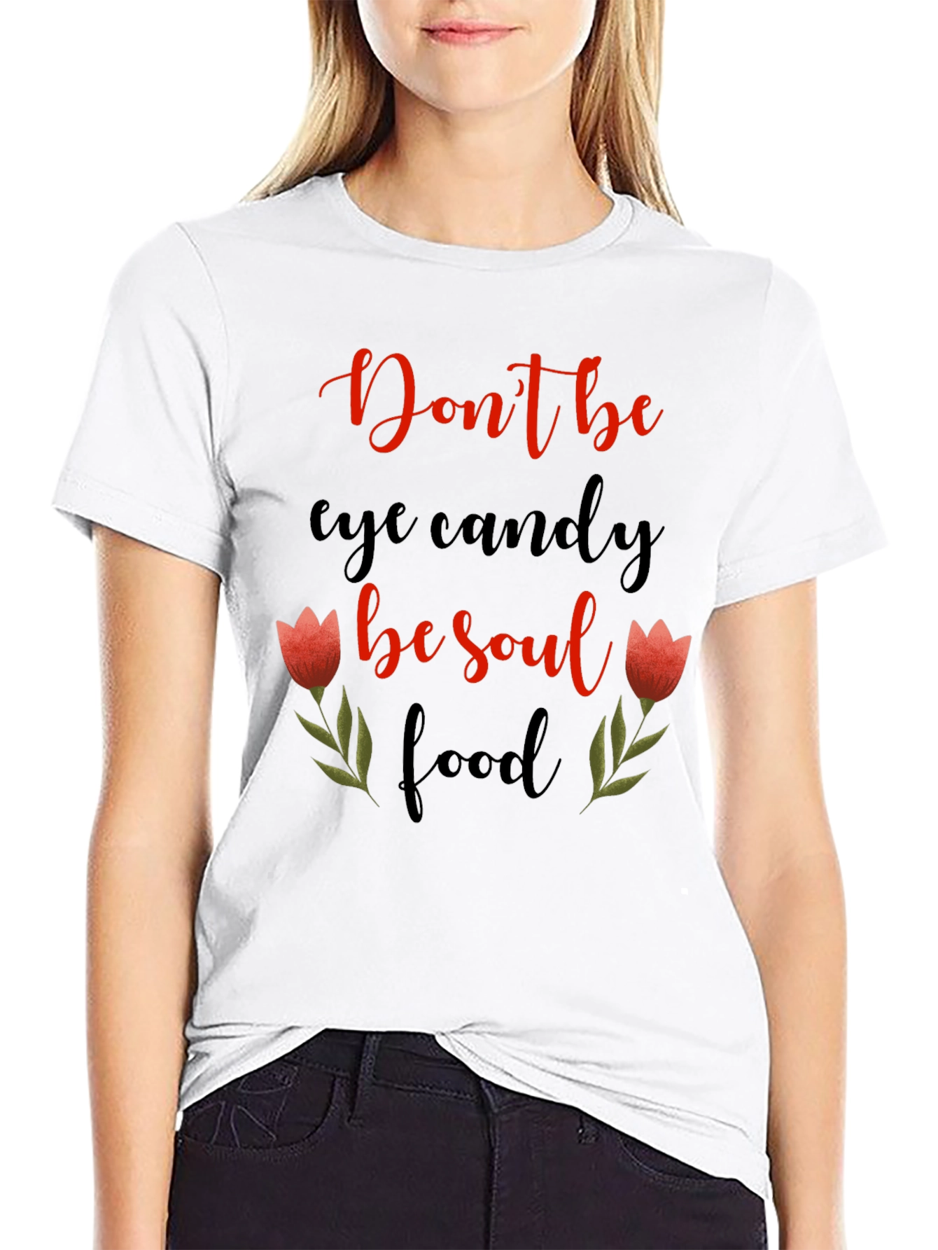 Dont Be Eye Candy Soul Food Graphic Tee