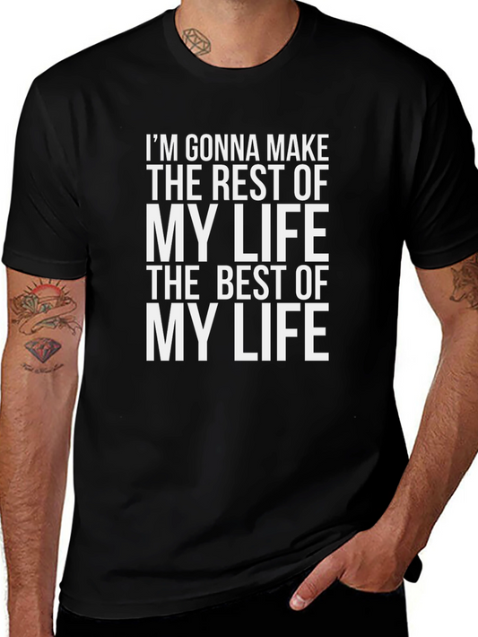 Inspirational Graphic T-Shirt - Make the Best of Life