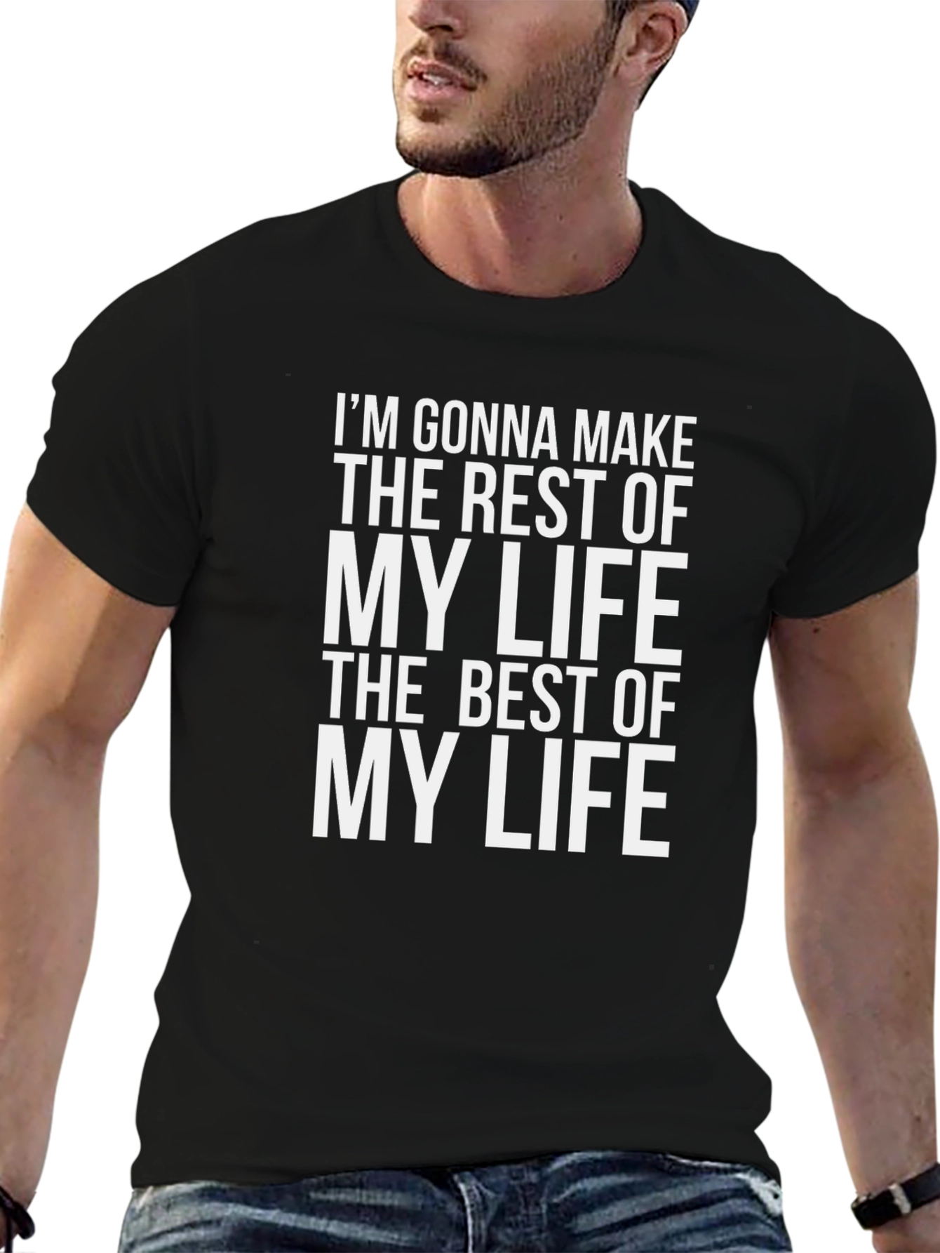 Inspirational Graphic T-Shirt - Make the Best of Life