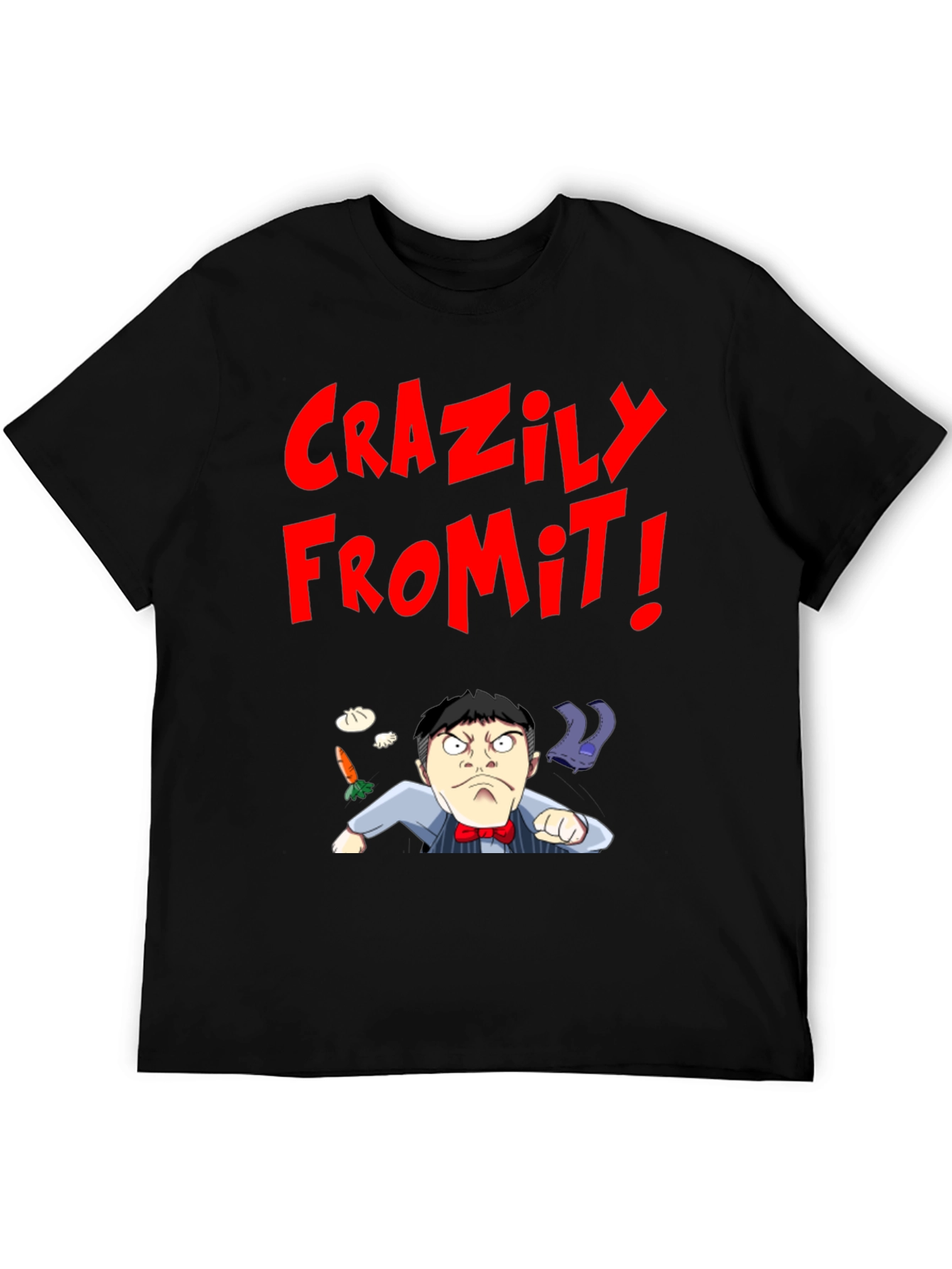 Crazily From It! T-Shirt