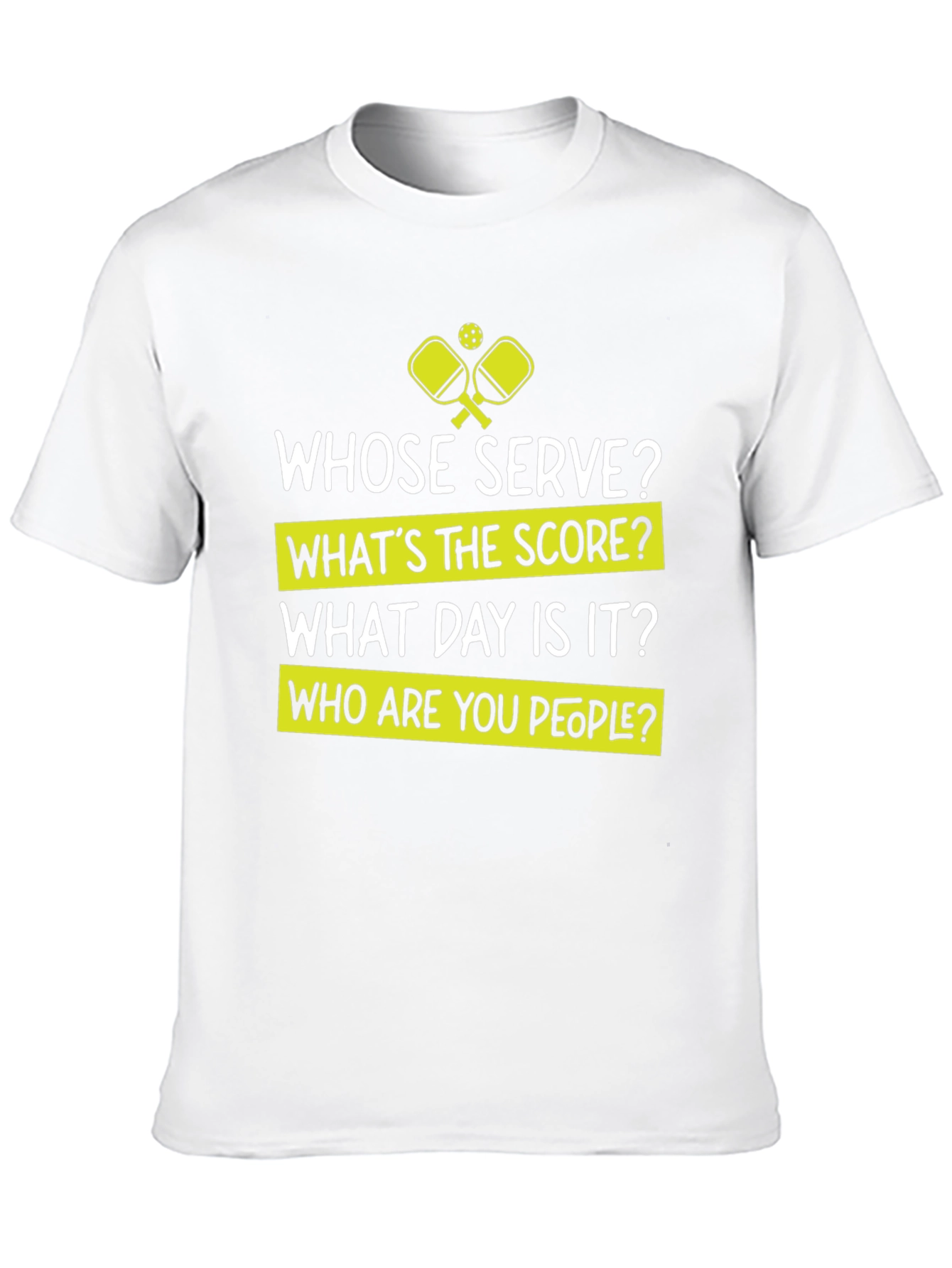 Funny Pickleball T-Shirt - Whose Serve Tee