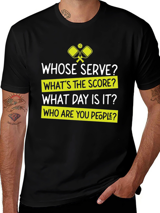 Funny Pickleball T-Shirt - Whose Serve Tee