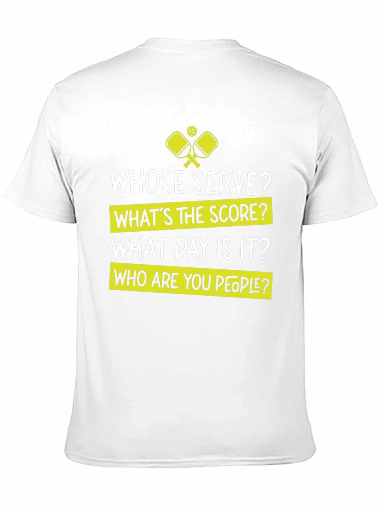 Funny Pickleball T-Shirt - Whose Serve Tee