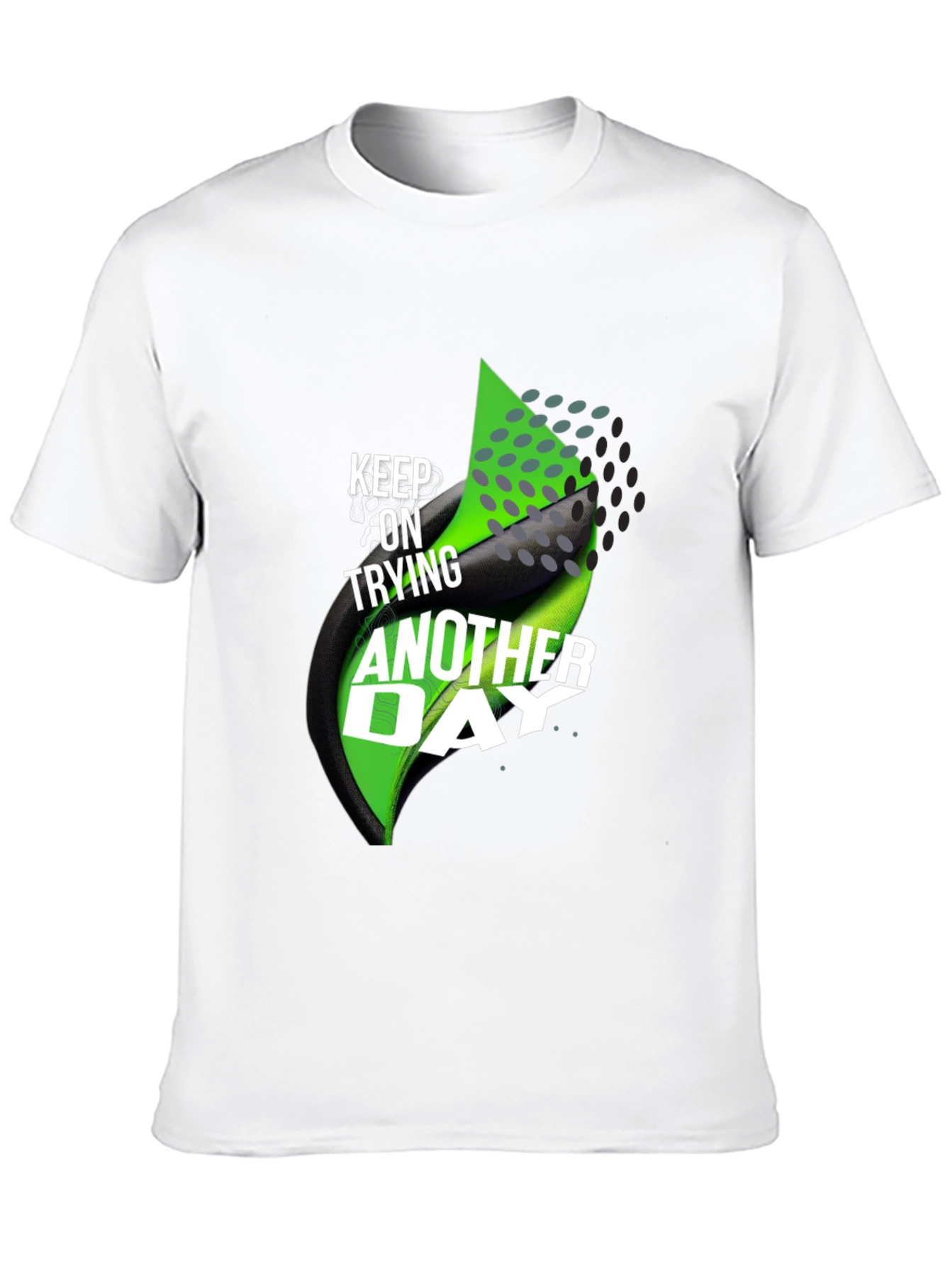 Motivational T-Shirt: Keep Trying Another Day