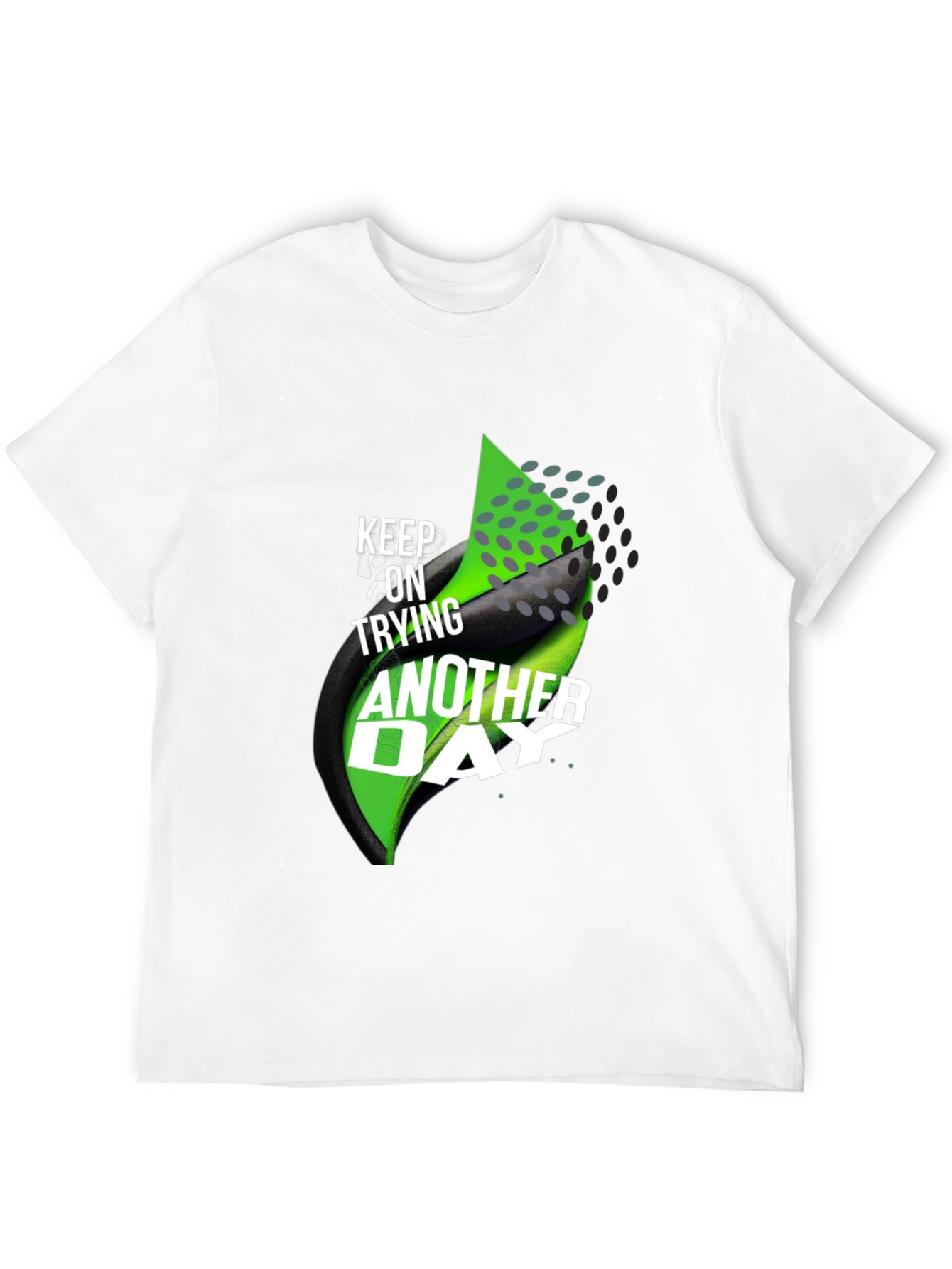 Motivational T-Shirt: Keep Trying Another Day