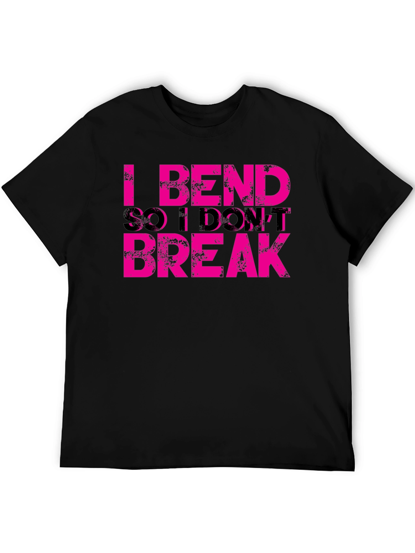 I Bend So I Dont Break Graphic Tee
