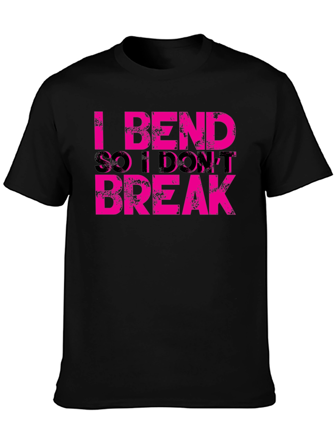 I Bend So I Dont Break Graphic Tee